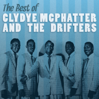 The Best of Clyde Mcphatter and the Drifters