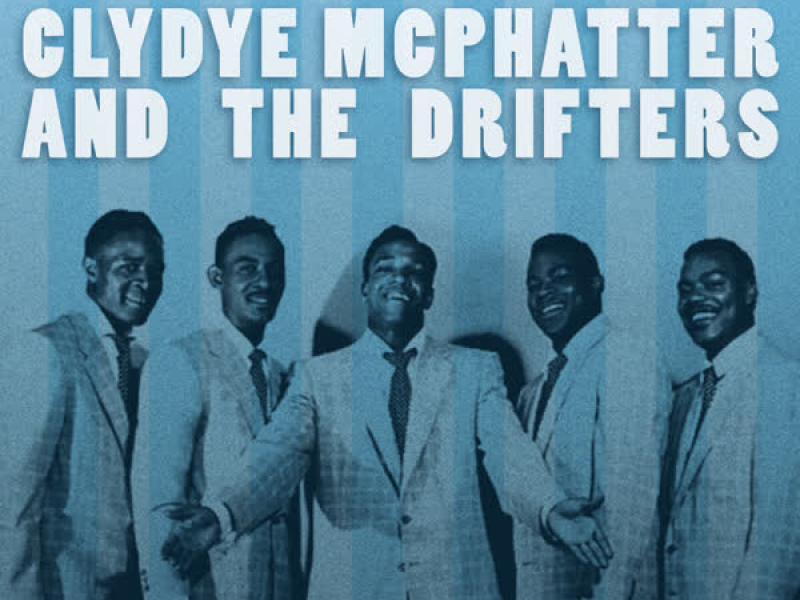 The Best of Clyde Mcphatter and the Drifters