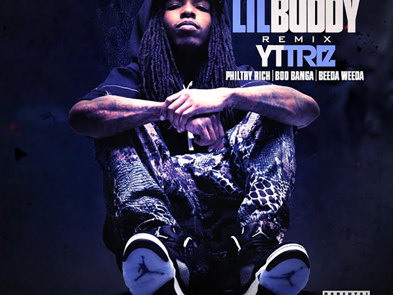Lil Buddy (feat. Philthy Rich, Boo Banga & Beeda Weeda) [Remix]