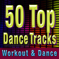 50 Top Dance Tracks - Workout & Dance