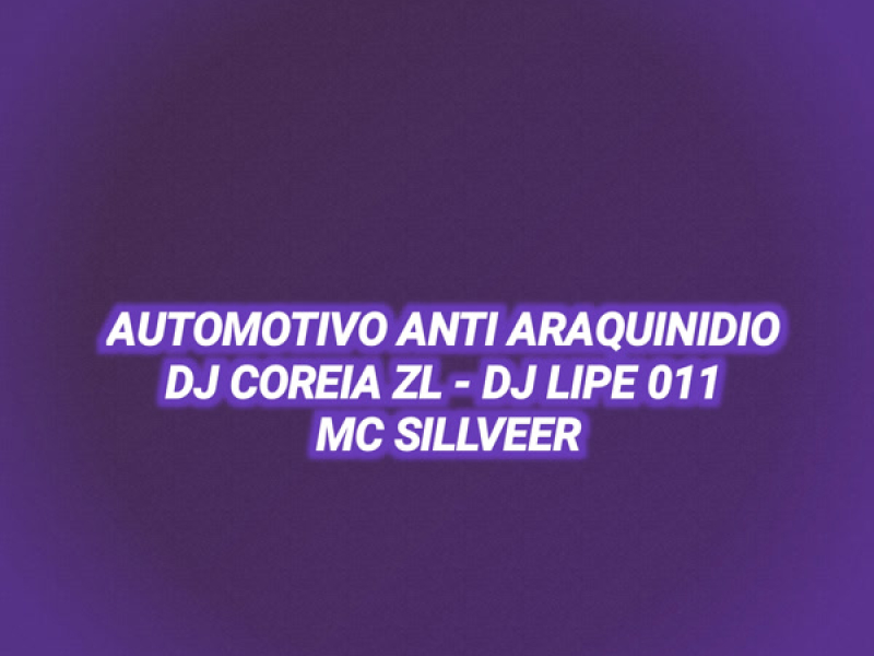 AUTOMOTIVO ANTI ARAQUINIDIO (Single)