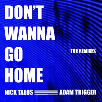 Don't Wanna Go Home (The Remixes) (Single)