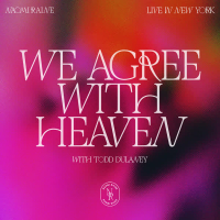 We Agree With Heaven (with Todd Dulaney) (Live) (Single)