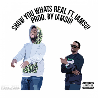 Show You What's Real (feat. IamSu!)