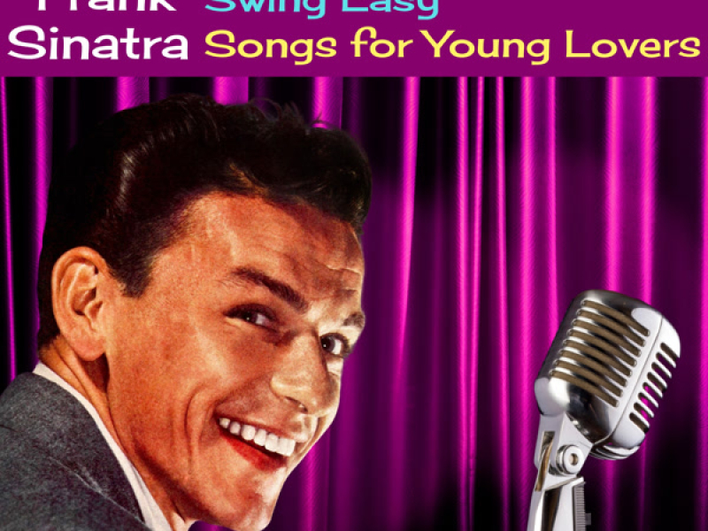 Swing Easy! / Songs for Young Lovers