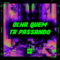 OLHA QUEM TA PASSANDO (Single)
