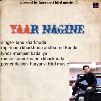 Yaar Nagine (Single)