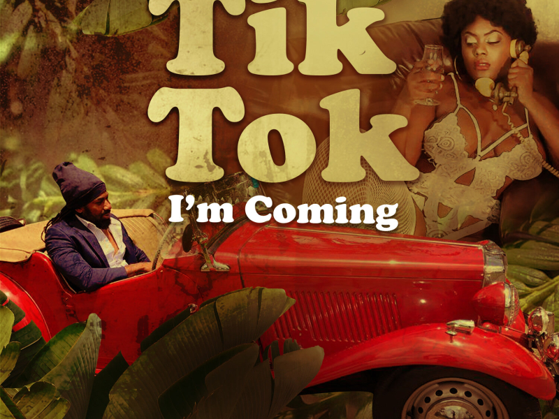 Tik Tok I'm Coming (Single)