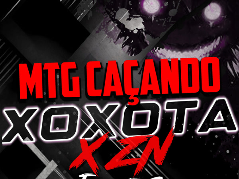 MTG CAÇANDO XOXOTA X ZN (Single)