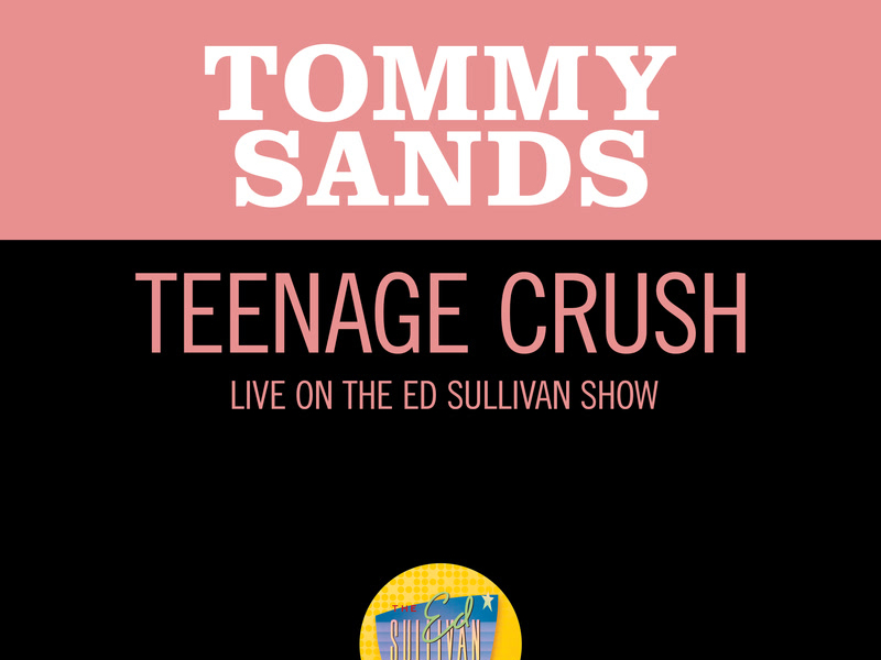 Teenage Crush (Live On The Ed Sullivan Show, May 19, 1957) (Single)