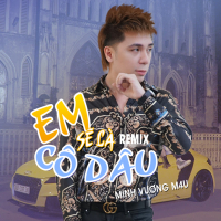 Em Sẽ Là Cô Dâu (Remix) (Single)