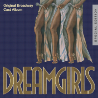 Dreamgirls: Original Broadway Cast Album (25th Anniversary Special Edition)