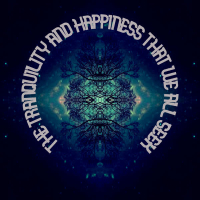 The Tranquility and Happiness That We All Seek