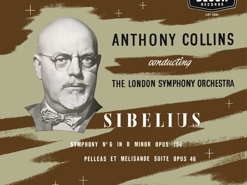 Sibelius: Symphony No. 6; Pohjola’s Daughter; Pelléas et Mélisande; Nightride and Sunrise (Anthony Collins Complete Decca Recordings, Vol. 10)