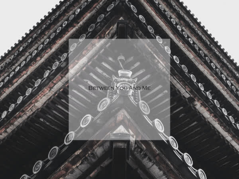 Between You And Me (Single)