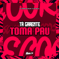 Tá Carente Toma Pau (Single)
