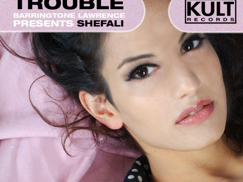 KULT Records Presents:  Trouble (Single)