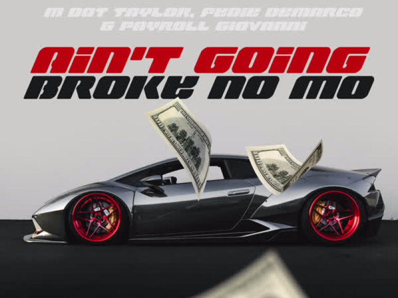 Ain't Going Broke No Mo (Single)