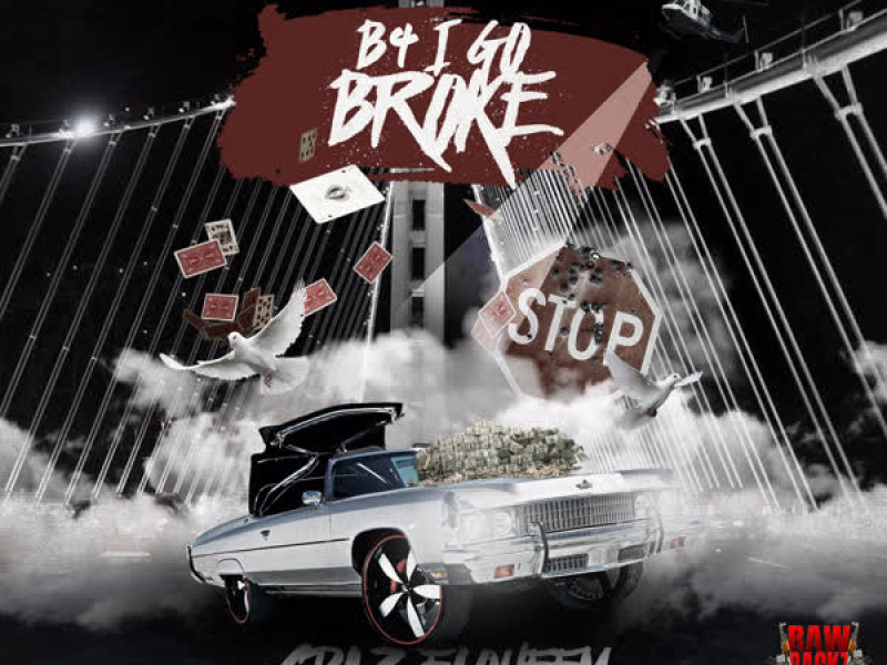 B4 I Go Broke (Single)