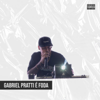 GABRIEL PRATTI E FODA TRABALHAR DE CIMA EM BAIXO (Single)