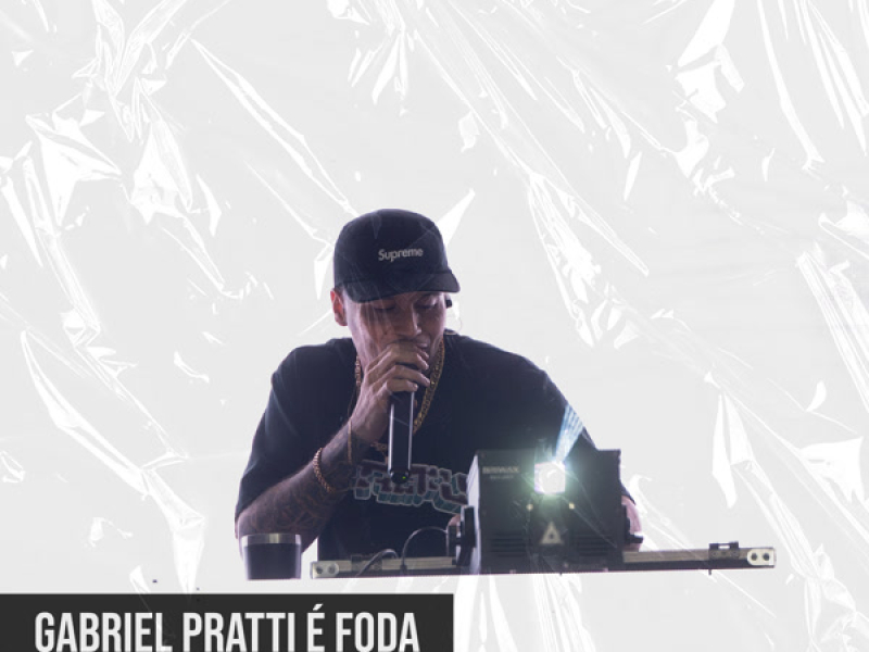 GABRIEL PRATTI E FODA TRABALHAR DE CIMA EM BAIXO (Single)