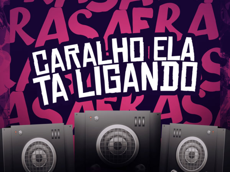 CARALHO ELA TA LIGANDO (Single)