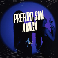 Prefiro sua Amiga (Single)