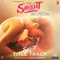 Shiddat Title Track (From 