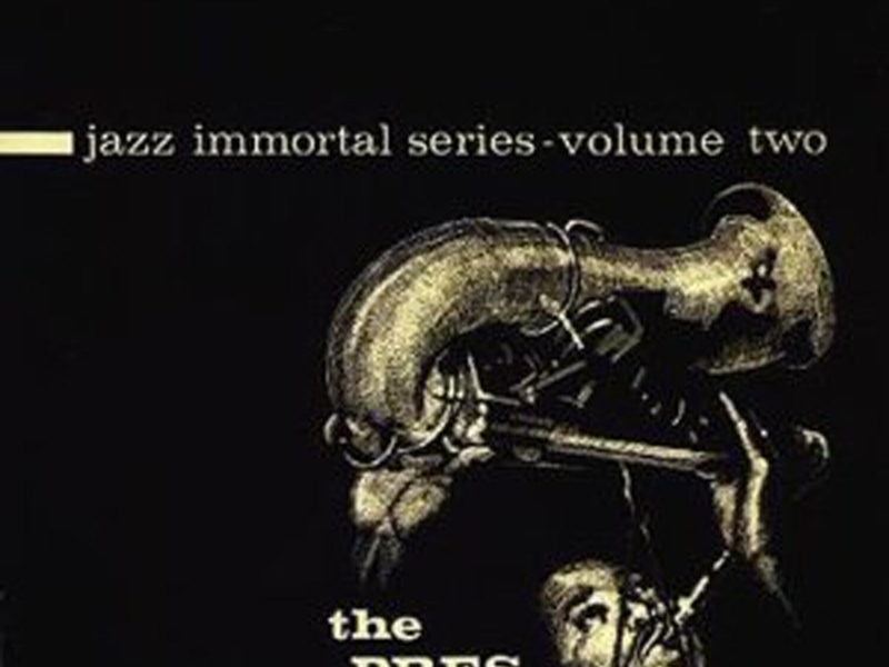 Jazz Immortal Series, Vol. 2 - The Pres