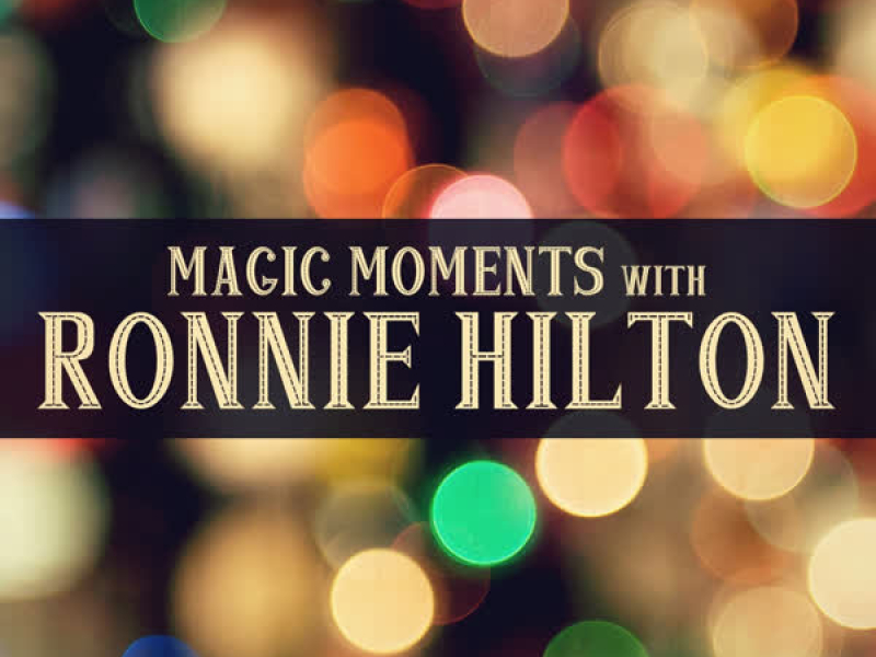 Magic Moments with Ronnie Hilton