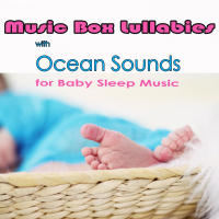 Music Box Lullabies with Ocean Sounds for Baby Sleep Music (Music Box with Ocean Sounds) (Single)