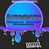 Automatic (feat. Blu Hunna & Selfish) (Single)