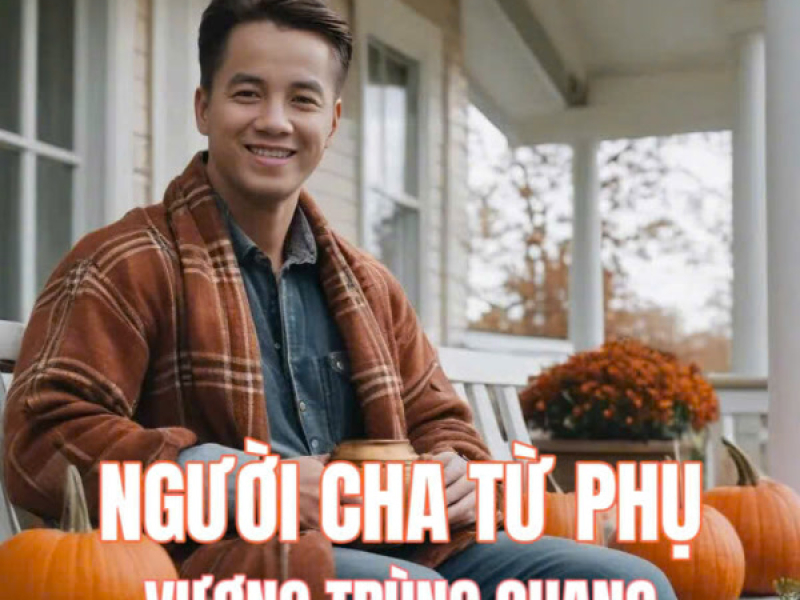 Người Cha Từ Phụ (Single)