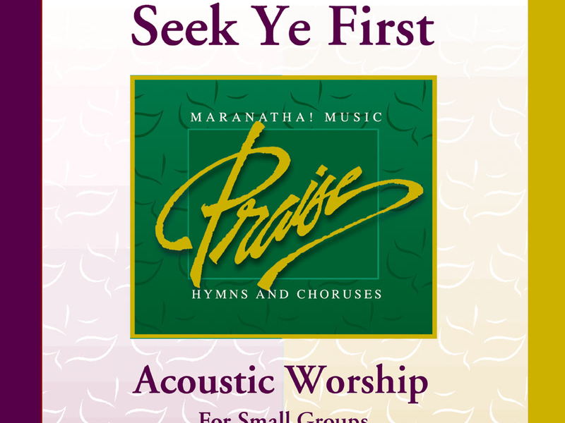 Acoustic Worship: Seek Ye First