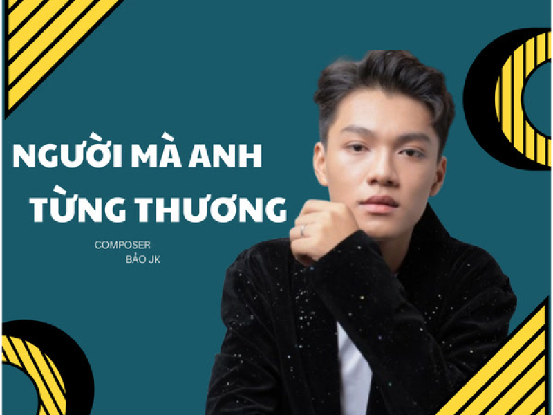 Người Mà Anh Từng Thương (Single)