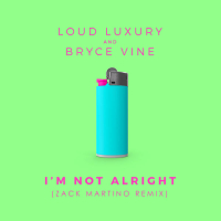 I'm Not Alright (Zack Martino Remix) (EP)
