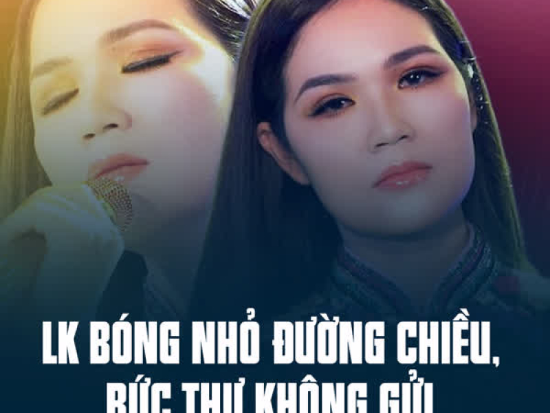 LK Bóng Nhỏ Đường Chiều, Bức Thư Không Gửi (Single)