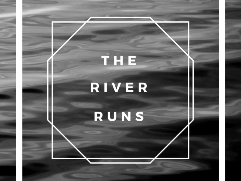 The River Runs (Single)