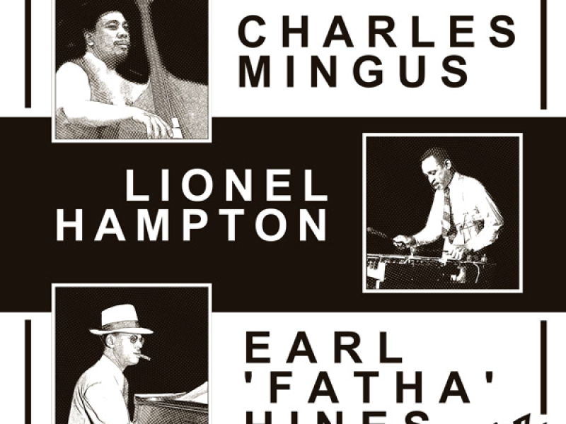 Jazz Club Presents: Charles Mingus, Lionel Hampton, Earl 'Fatha' Hines