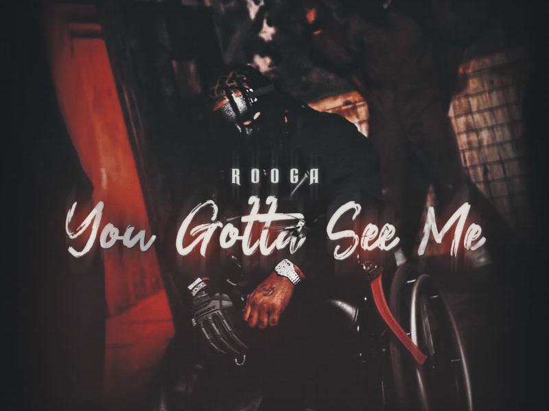 You Gotta See Me (Single)