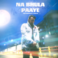 NA BHULA PAAYE (Single)