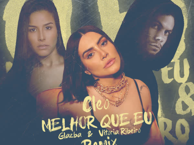 Melhor Que Eu (Glazba, Vitoria Ribeiro Remix) (Single)
