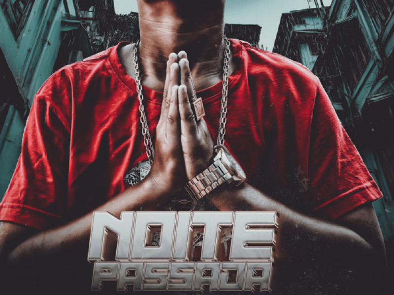 NOITE PASSADA (Single)