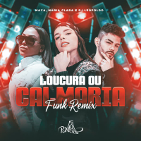 Loucura Ou Calmaria (Funk Remix) (Single)
