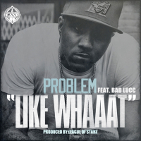 Like Whaaat (feat. Bad Lucc) (Single)