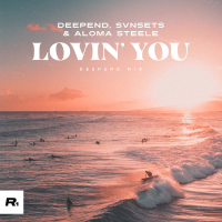 Lovin' You (Deepend Mix) (Single)