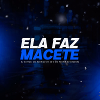 Ela Faz Macete (Single)