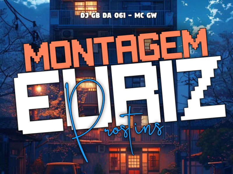 Montagem Euriz Prostins (Single)