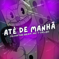 ATÉ DE MANHÃ (Single)