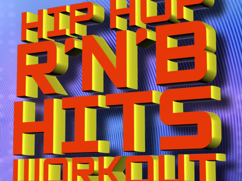 Hip Hop R’N’B Hits Workout!